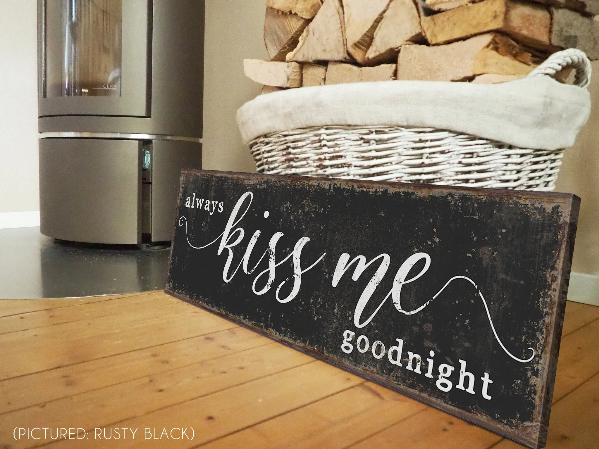 ALWAYS KISS ME GOODNIGHT SIGN