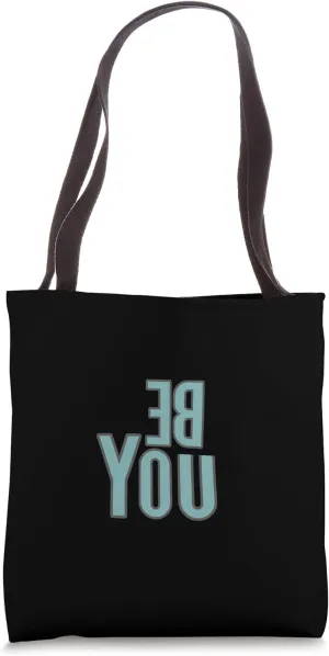 BE YOU, UNSTOPPABLE, UNBREAKABLE, UNBOTHERED, and Cute Tote Bag