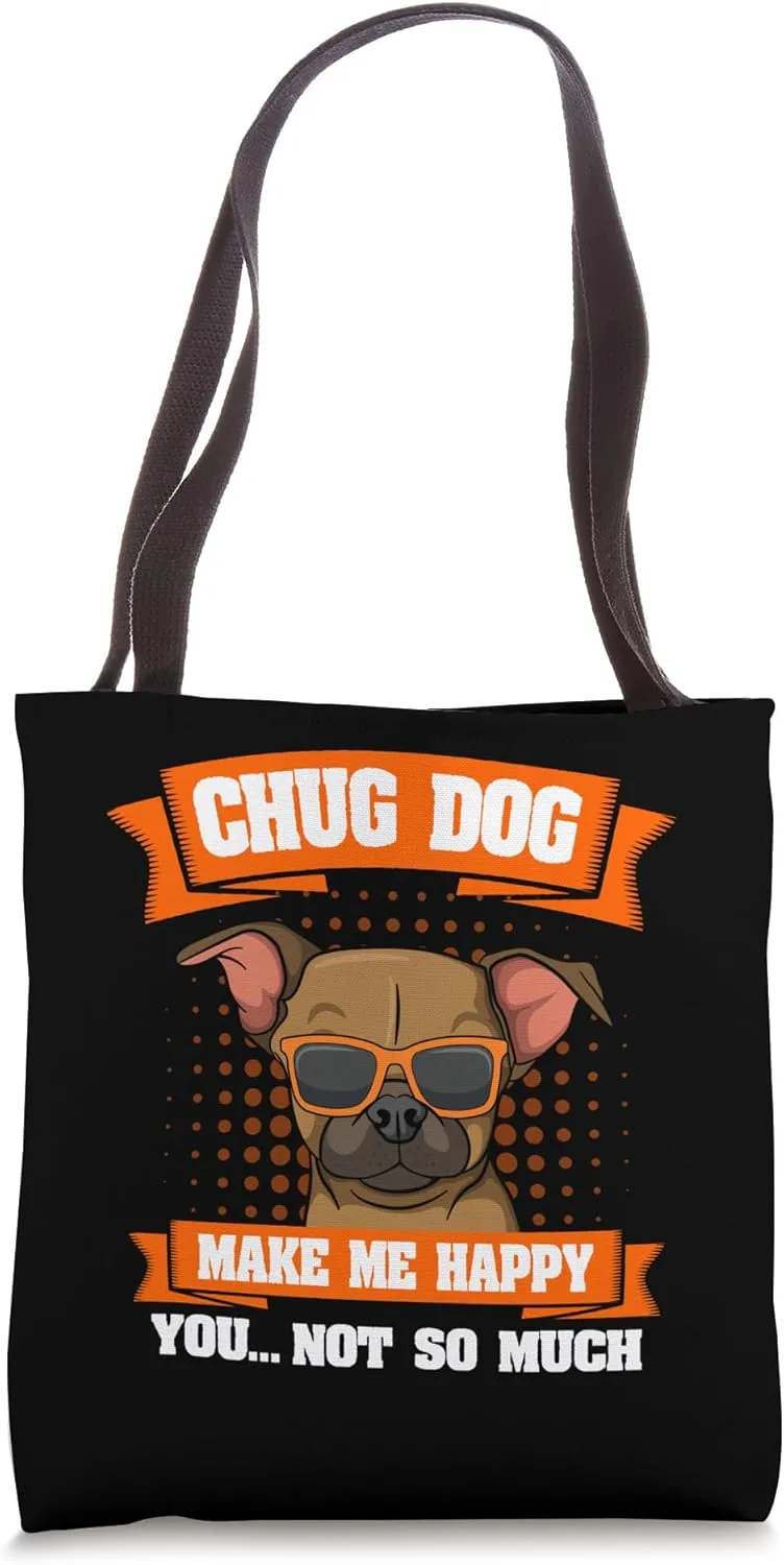 Chug Dog Owner Hybrid Pughuahua Make Me Happy Fur Parent Tote Bag