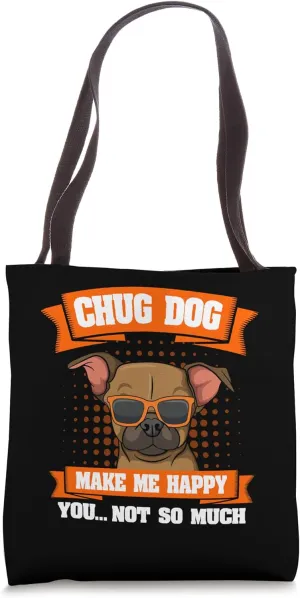Chug Dog Owner Hybrid Pughuahua Make Me Happy Fur Parent Tote Bag