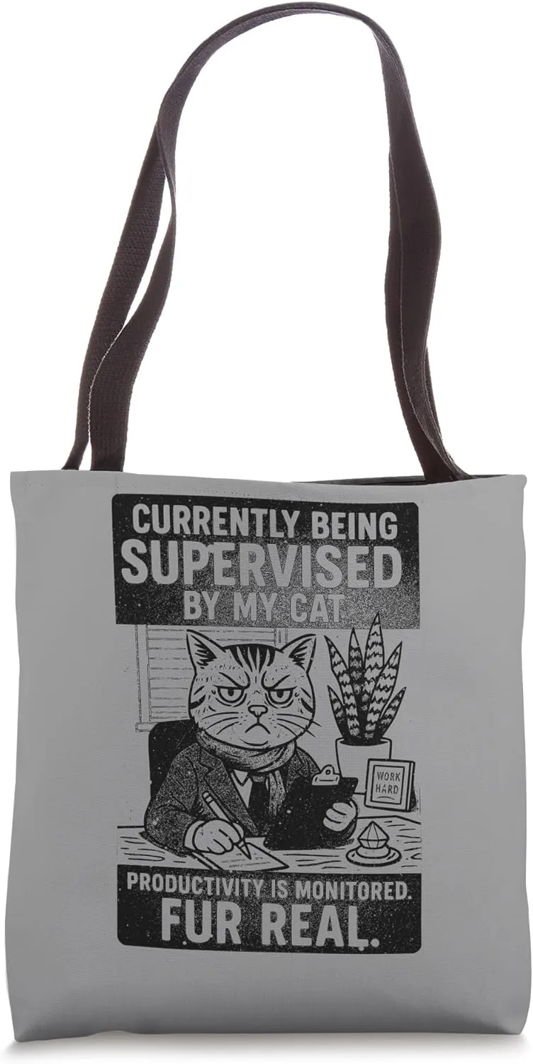 Currently Being Supervised by Cat Sarcastic Coworkers Tote Bag