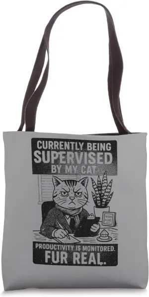 Currently Being Supervised by Cat Sarcastic Coworkers Tote Bag