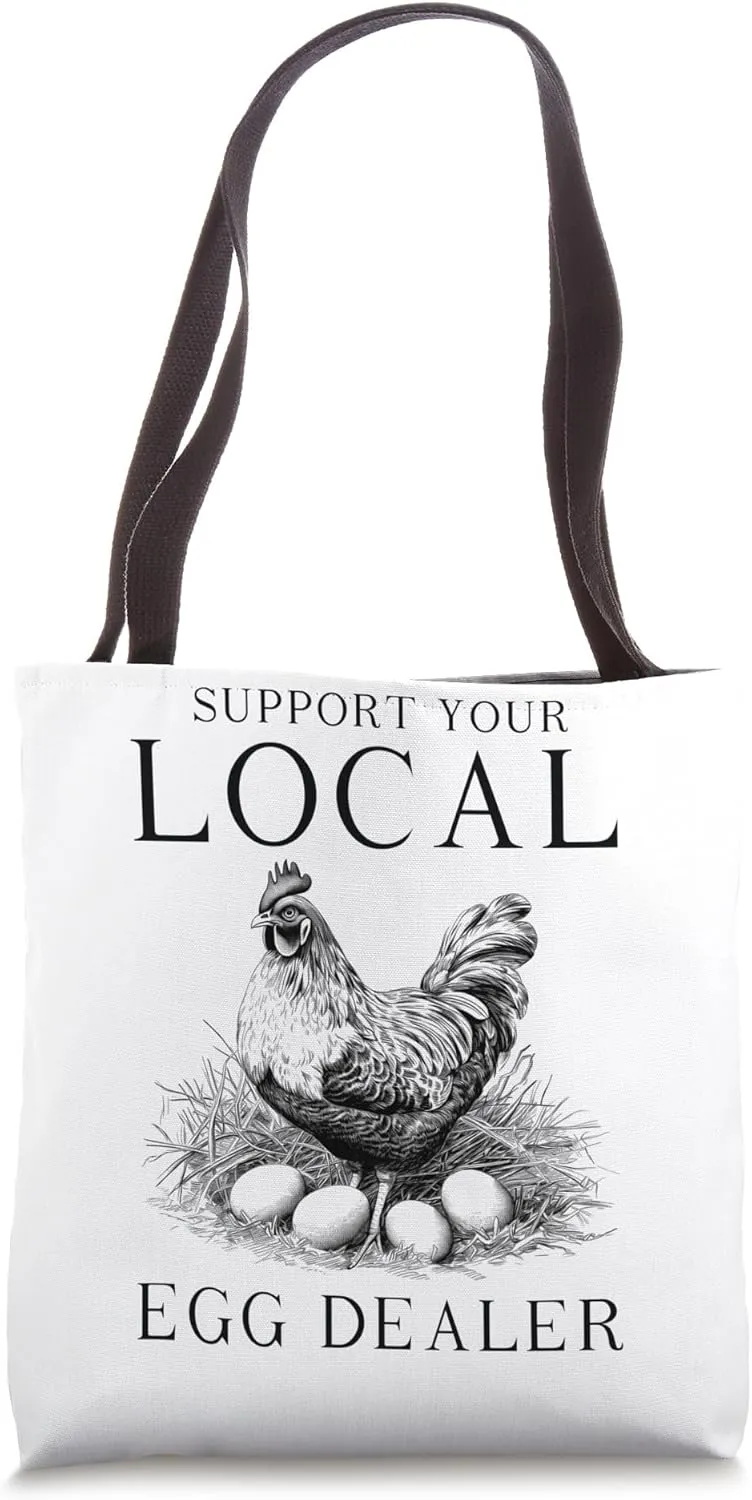 Egg Dealer Backyard Chicken Farmer Farm Fresh Eggs Tote Bag