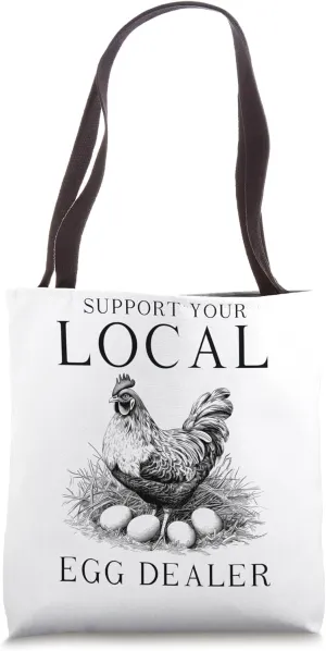 Egg Dealer Backyard Chicken Farmer Farm Fresh Eggs Tote Bag