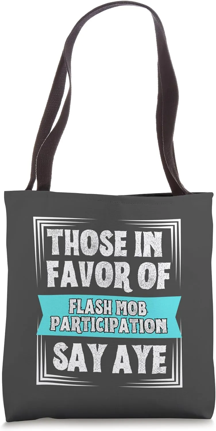 Flash Mob Enthusiasts Participation Supporters Unite Tote Bag