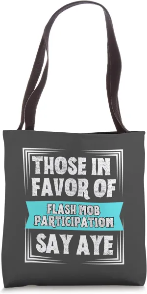 Flash Mob Enthusiasts Participation Supporters Unite Tote Bag