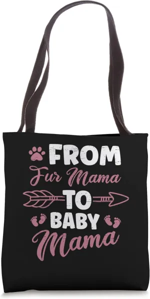 From Fur Mama to Baby Mama Happy Mother's Day Sons Dog Cat Tote Bag