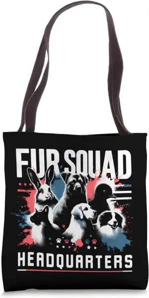 Fur Squad Headquarters Funny Sarcasm Pet Friendly Apartment Tote Bag