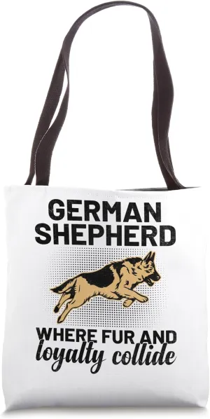 German Shepherd Where Fur And Loyalty Collide GSD Dog Lover Tote Bag