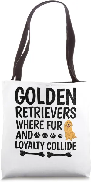 Golden Retrievers Where Fur And Loyalty Collide GR Dog Tote Bag