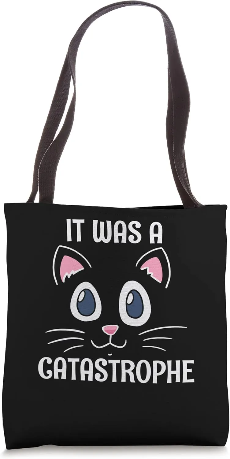 It was a Catastrophe Cat Lover Dad Jokes Kitten Punchline Tote Bag