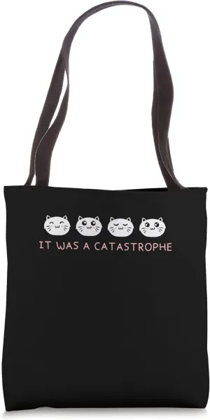 It was a Catastrophe Cat Lover Dad Jokes Kitten Punchline Tote Bag