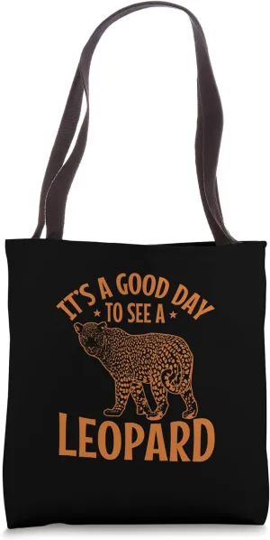 It's a good Day to see a Leopard Predator Animal Tote Bag