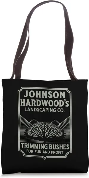 Johnson Hardwood's Bush Trimming, Gardening Landscaping Tote Bag