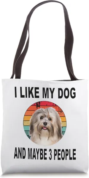 Like My Havanes & Maybe 3 People Tote Bag