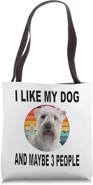 Like My Soft Coated Wheaten Terrier & Maybe 3 People Tote Bag