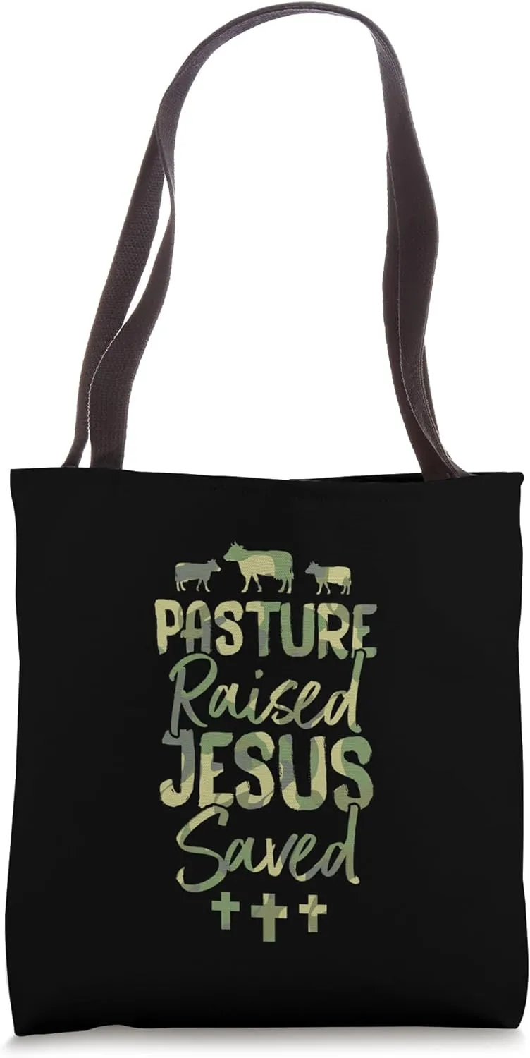 Pasture Raised Jesus Saved Christian Cattle Cow Farmer Tote Bag