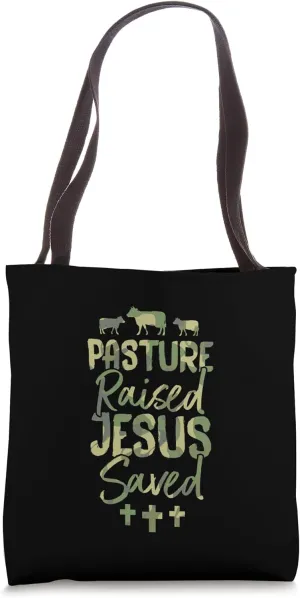 Pasture Raised Jesus Saved Christian Cattle Cow Farmer Tote Bag