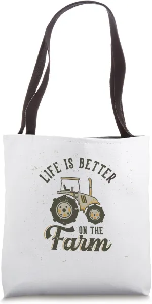 "LIFE IS BETTER ON THE FARM" Cute Funny Wholesome Tote Bag