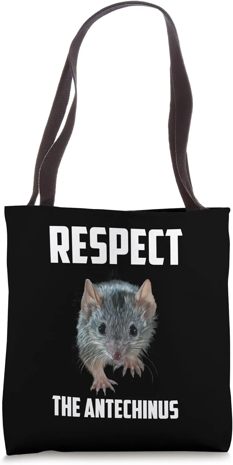 Respect The Antechinus Marsupial Mice Funny Antechinus Humor Tote Bag