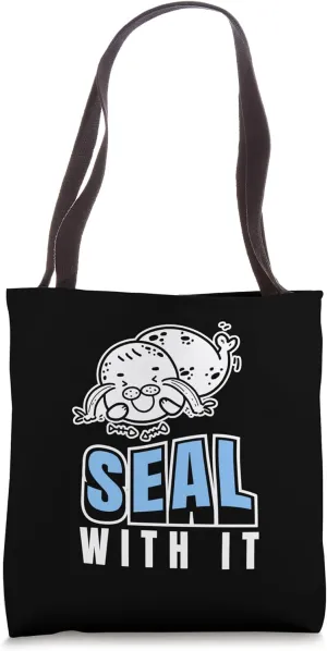 Seal With It Pun Harbor Seal Fur Seal Coastal Mammal Tote Bag