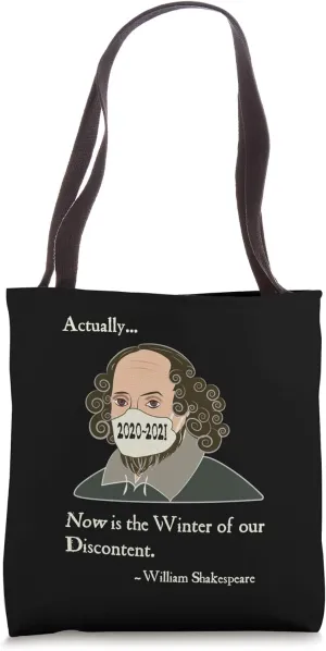 Shakespeare Actually Now Winter of Our Discontent 2020-2021 Tote Bag