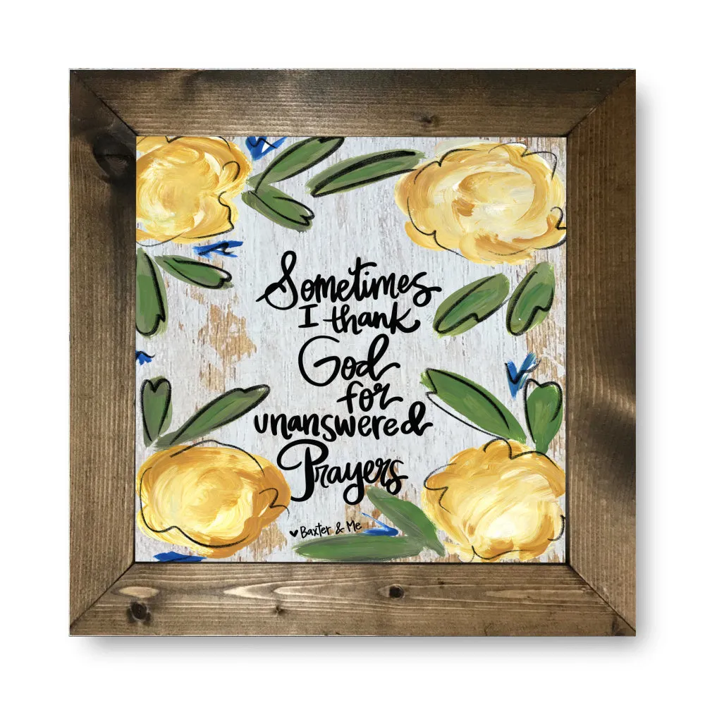 Unanswered Prayers Framed Art