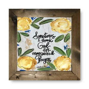 Unanswered Prayers Framed Art