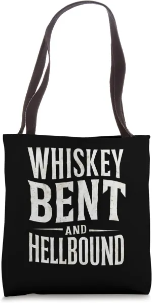 Whiskey Bent And Hellbound Country Music Biker Bourbon Tote Bag