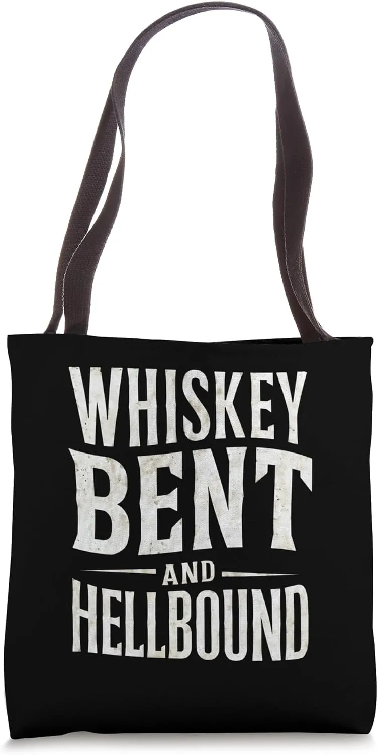 Whiskey Bent And Hellbound Country Music Biker Bourbon Tote Bag