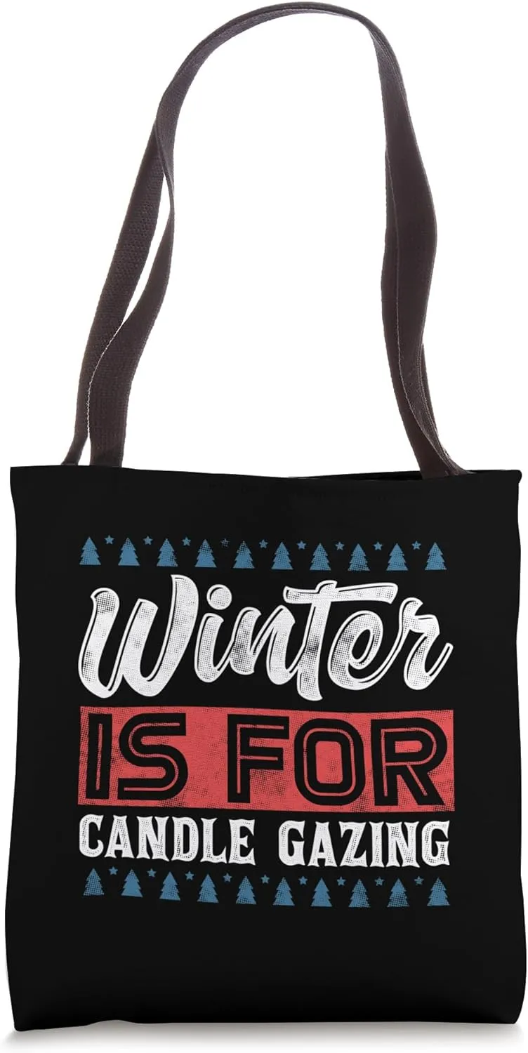 Winter Is For Candle Gazing Festive Cozy Night Funny Tote Bag