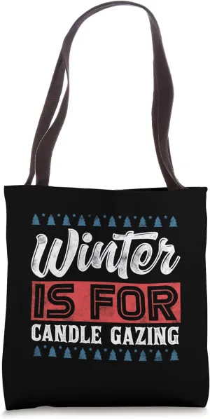 Winter Is For Candle Gazing Festive Cozy Night Funny Tote Bag